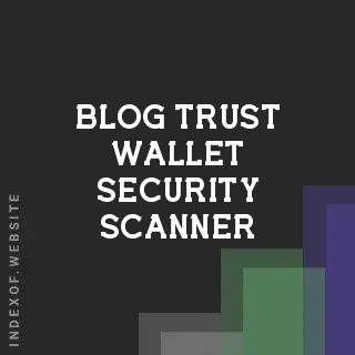 What is the Trust Wallet Security Scanner? 2026 AI Threat Protection Guide | Logo - Indexof